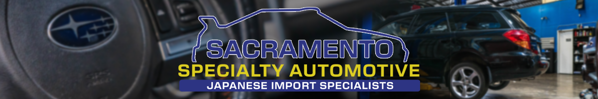 Sacramento Specialty Automotive, Sacramento CA, 95811, Auto Repair, Subaru Service, Toyota Service, Honda Service and Japanese Import Repair